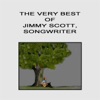 The Very Best of Jimmy Scott, Songwriter