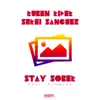 Stay Sober (feat. Rawanne) - Single album lyrics, reviews, download