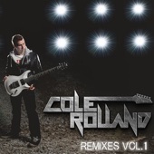 Cole Rolland Remixes Vol. 1 artwork