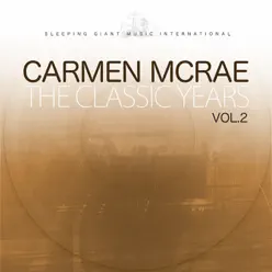 The Classic Years, Vol. 2 - Carmen Mcrae