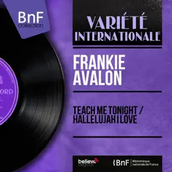 Teach Me Tonight / Hallelujah I Love (feat. Pete De Angelis and His Orchestra) [Mono Version] - Single - Frankie Avalon
