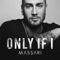 Only If I - Massari lyrics