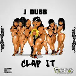 Clap It - Single by J. Dubb album reviews, ratings, credits