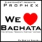 We Love Bachata - Prophex lyrics