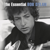 Bob Dylan - The Essential Bob Dylan (Revised Edition) artwork