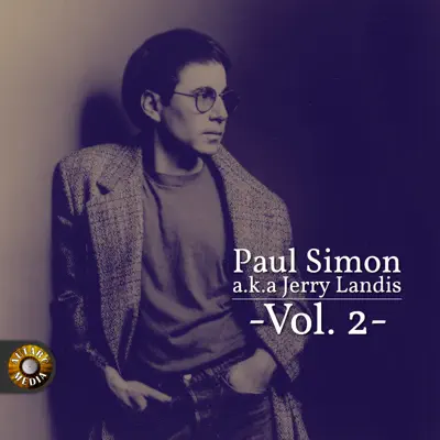 Paul Simon A.K.A. Jerry Landis, Vol. 2 - Paul Simon