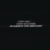 I Don't Like Shit, I Don't Go Outside: An Album by Earl Sweatshirt, 2015