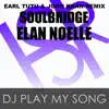 DJ Play My Song (Earl Tutu & John Khan Remix) [feat. Elan Noelle] - Single album lyrics, reviews, download