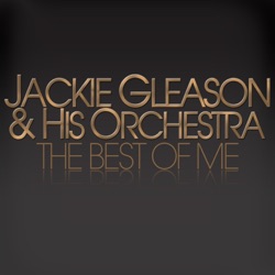 Jackie Gleason & His Orchestra - I Hadn't Anyone Till You