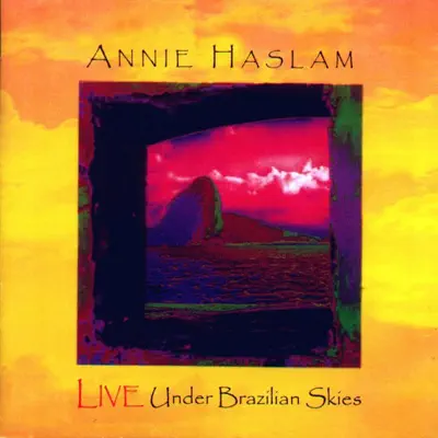 Live Under Brazilian Skies - Annie Haslam