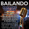 Bailando (Karaoke Instrumental Version) [Originally Performed By Enrique Iglesias, Gente de Zona, Descemer Bueno & Sean Paul] - Karaoke Galaxy