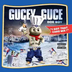 I Got That Cake Mix! by Guce album reviews, ratings, credits