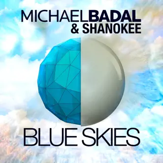 Blue Skies (Radio Edit) by Michael Badal song reviws