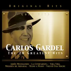 Carlos Gardel - The 20 Greatest Hits - Carlos Gardel