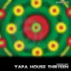 Stream & download Yapa House Thirteen