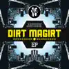 Dirt Magirt - EP album lyrics, reviews, download