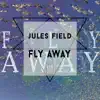 Stream & download Fly Away - Single