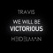 We Will Be Victorious - Travis Heidelman lyrics