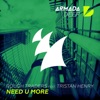 Need U More (feat. Tristan Henry) - Single