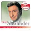 Ein Ariola Klassiker - Die schönsten Lieder: Peter Alexander album lyrics, reviews, download