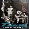 Stream & download T-Max, Vol. 1 (Born to the MAX)