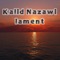 The Lament - Kalid Nazawi lyrics