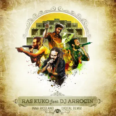 Inna Riceland Digital Remix (feat. DJ ARROCIN) - EP - Ras Kuko Inna Riceland Digital Remix (feat. DJ ARROCIN) - EP - Ras Kuko