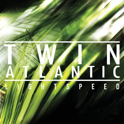 Lightspeed - Single - Twin Atlantic