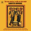 Cuarteto Imperial - Te Quiero Abrazar, Te Quiero Besar