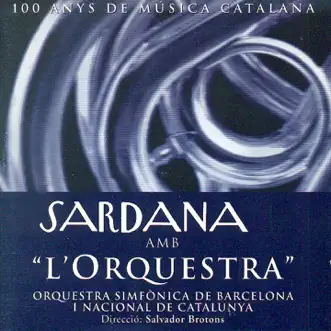 Sardana Amb L'Orquestra by Orquestra Simfònica de Barcelona i Nacional de Catalunya & Salvador Brotons album reviews, ratings, credits