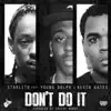 Don't Do It (feat. Young Dolph & Kevin Gates) song lyrics