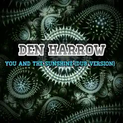 You and the Sunshine (Dub Version) - Single - Den Harrow You and the Sunshine (Dub Version) - Single - Den Harrow
