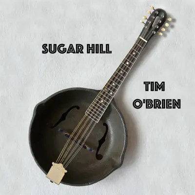Sugar Hill - Single - Tim O'Brien