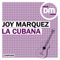 La Cubana - Joy Marquez lyrics
