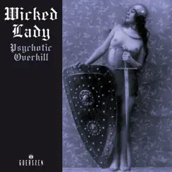 Psychotic Overkill by Wicked Lady album reviews, ratings, credits