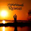 Spiritual Retreat - Healing Therapy New Age Music for Yoga, Music for Inner Insight, Mindful Meditations, Buddhist, Yoga Holidays, Vipassana Meditation, Soothing Music for Spa Retreat album lyrics, reviews, download