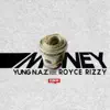 Money (feat. Royce Rizzy) - Single album lyrics, reviews, download