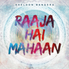 Raaja Hai Mahaan - Sheldon Bangera