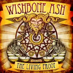 The Living Proof - Wishbone Ash