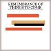 Remembrance of Things to Come artwork