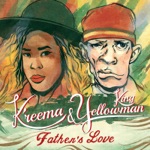 K'reema - Father's Love (feat. Yellowman)