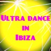 Ultra Dance in Ibiza (Top 50 DJ Ibiza Club Anthems Chart)