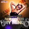 Stream & download Always On My Mind (feat. Karym) - EP