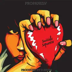 Suicide Squeeze by PropaneLv album reviews, ratings, credits