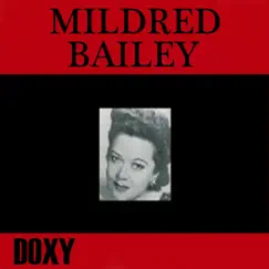 Mildred Bailey (Doxy Collection Restored Remastered) by Mildred Bailey album reviews, ratings, credits