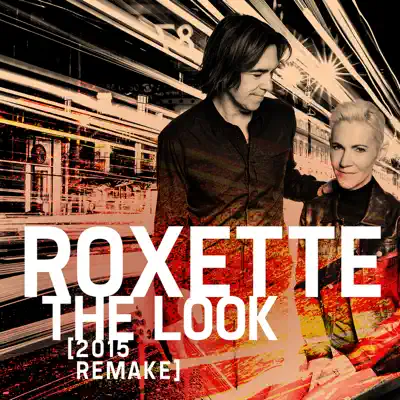 The Look (2015 Remake) - Single - Roxette