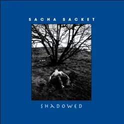 Shadowed - Sacha Sacket