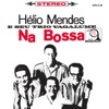 Hélio Mendes e Seu Trio Vagalume Na Bossa