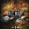 Grit Mode (feat. Lil Juu & Twan G.) - Single album lyrics, reviews, download