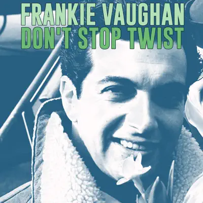 Don't Stop Twist - Single - Frankie Vaughan